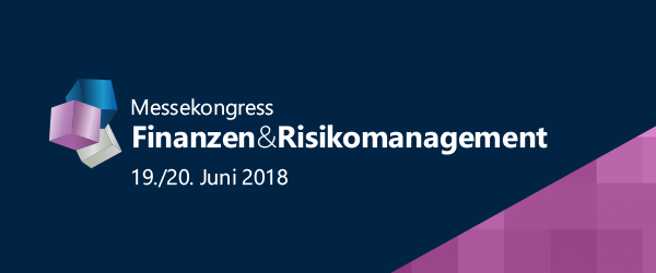 7. Messekongress "Finanzen & Risikomanagement" 2018