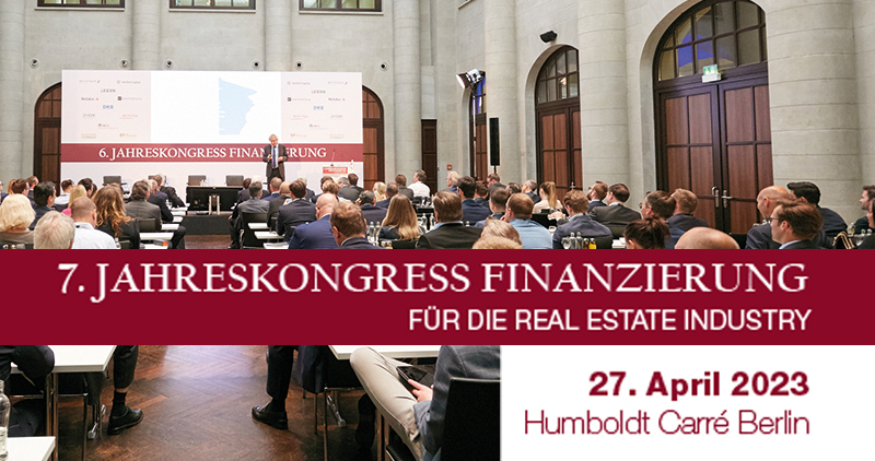 7. Jahreskongress: Finanzierung für die Real Estate Industry