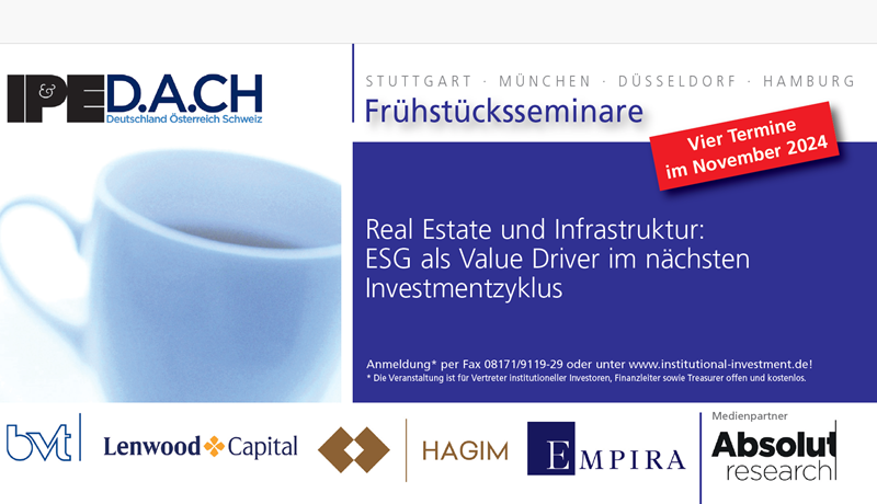 IPE Frühstücksseminare: Real Estate & Infrastruktur