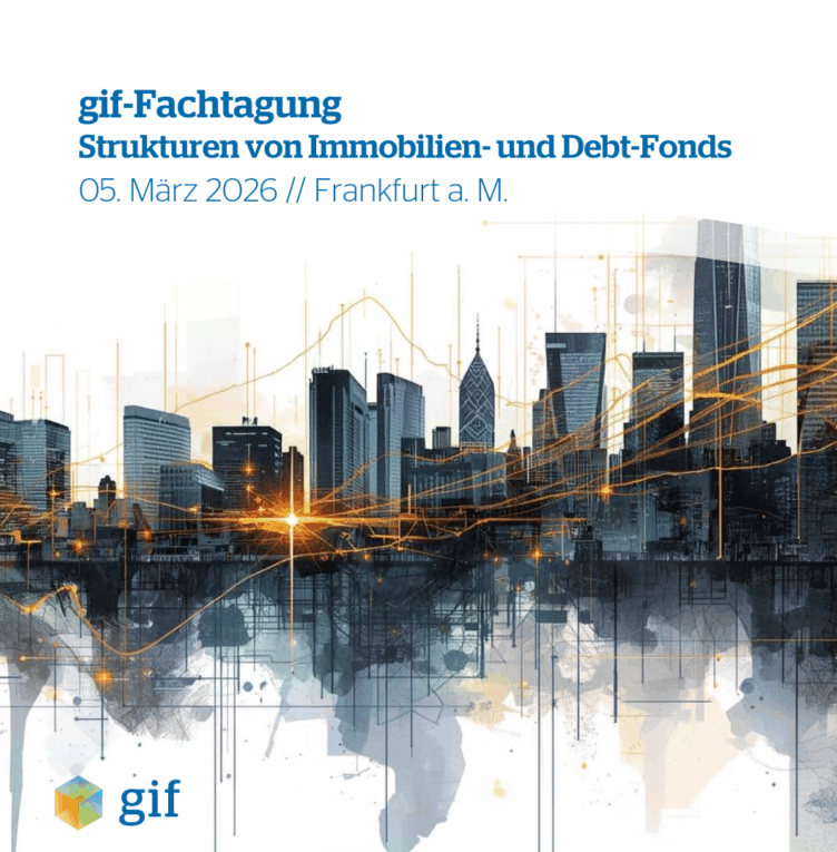 gif Fachtagung – „Strukturen von Immobilien- und Debt-Fonds – aktuelle Trends“