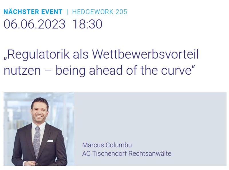 HEDGEWORK: „Regulatorik als Wettbewerbsvorteil nutzen – being ahead of the curve“